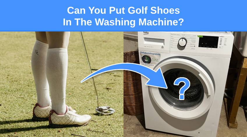 Can You Put Golf Shoes In The Washing Machine