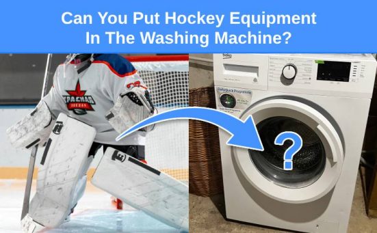 Can You Put Hockey Equipment In The Washing Machine