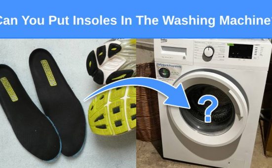 Can You Put Insoles In The Washing Machine