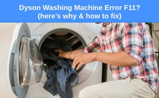 Dyson Washing Machine Error F11? (here’s why & how to fix)