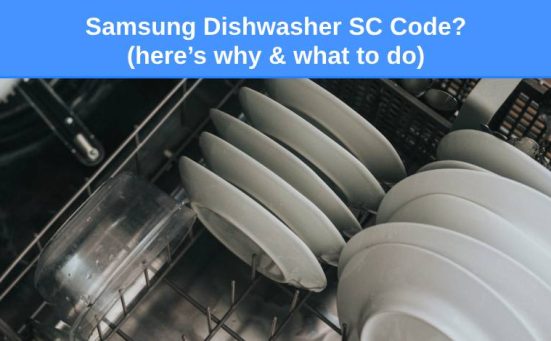 Samsung Dishwasher SC Code? (here’s why & what to do)