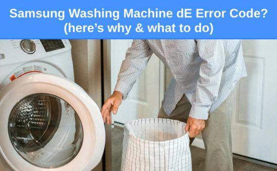 Samsung Washing Machine dE Error Code (here’s why & what to do)