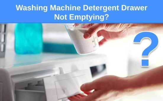 Washing Machine Detergent Drawer Not Emptying? (here’s why & what to do)