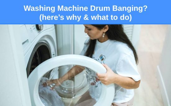 Washing Machine Drum Banging? (here’s why & what to do)