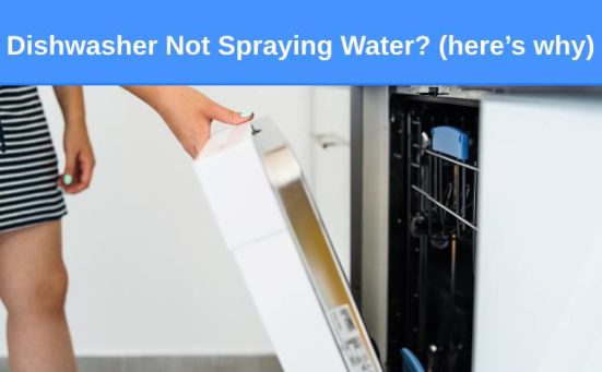Dishwasher Not Spraying Water? (here’s why)
