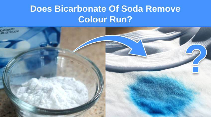 Does Bicarbonate Of Soda Remove Colour Run