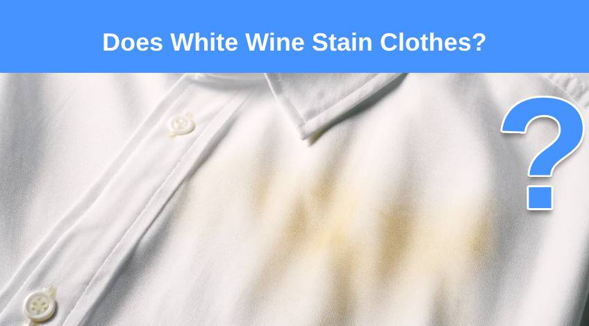 Does White Wine Stain Clothes