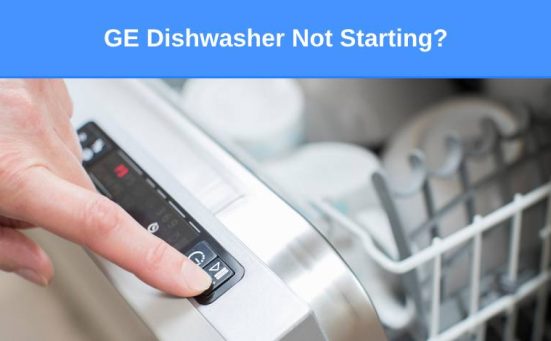 GE Dishwasher Not Starting (here’s what to do)