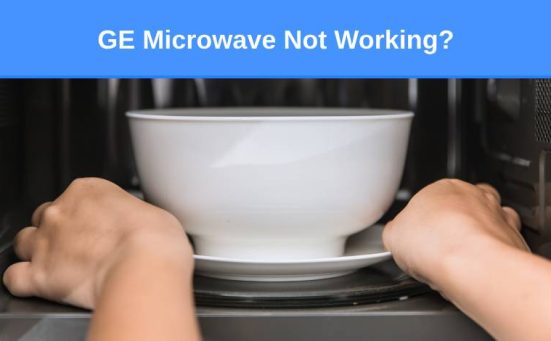 GE Microwave Not Working? (here’s why & what to do)