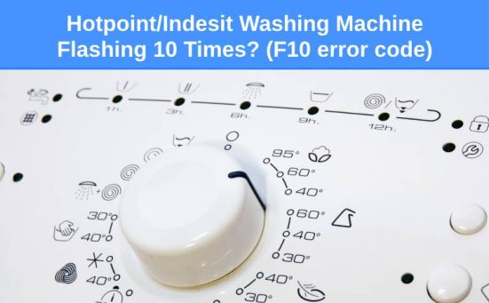 Hotpoint/Indesit Washing Machine Flashing 10 Times? (F10 error code)