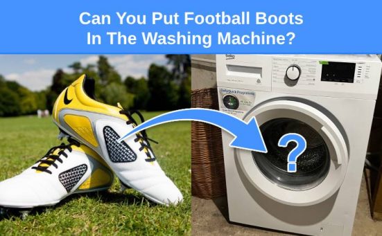 Can You Put Football Boots In The Washing Machine?
