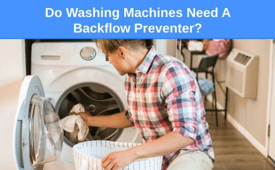Do Washing Machines Need A Backflow Preventer