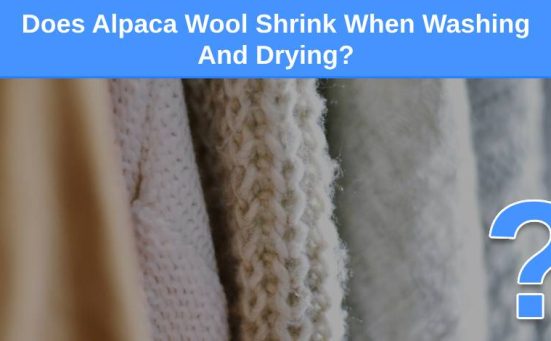 Does Alpaca Wool Shrink When Washing And Drying