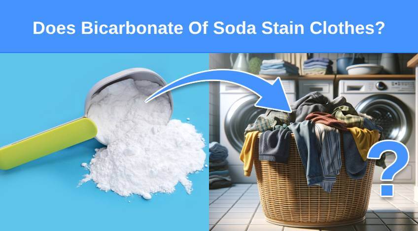 Does Bicarbonate Of Soda Stain Clothes?