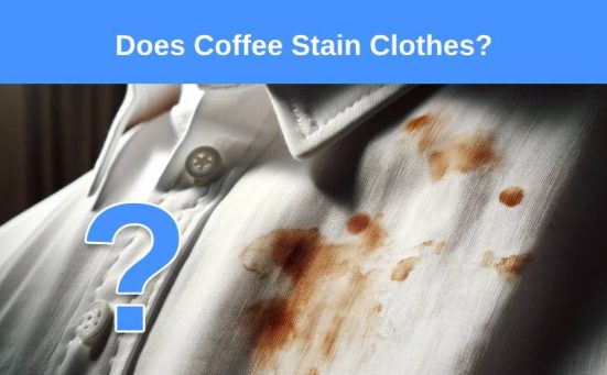 Does Coffee Stain Clothes?