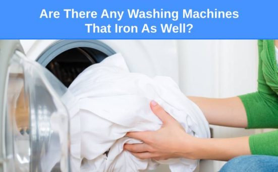 Are There Any Washing Machines That Iron As Well?