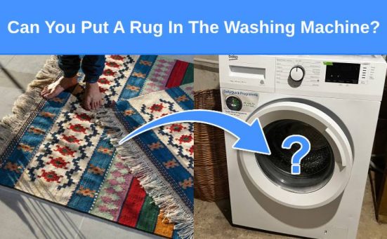 Can You Put A Rug In The Washing Machine?