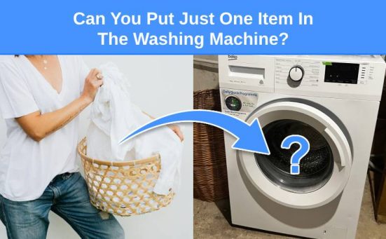 Can You Put Just One Item In The Washing Machine?