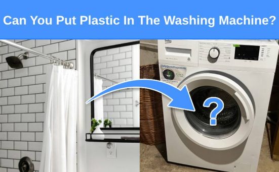 Can You Put Plastic In The Washing Machine