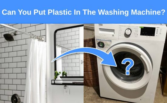 Can You Put Plastic In The Washing Machine?