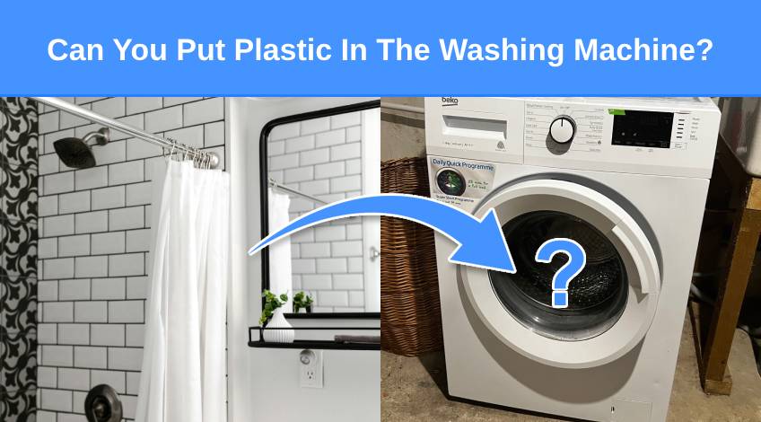 Can You Put Plastic In The Washing Machine