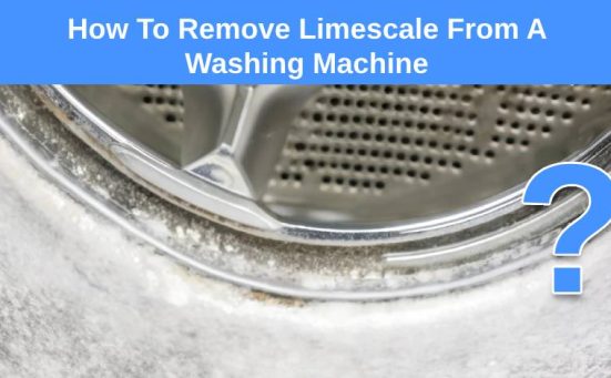 How To Remove Limescale From A Washing Machine