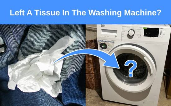 Left A Tissue In The Washing Machine? (this is what to do)