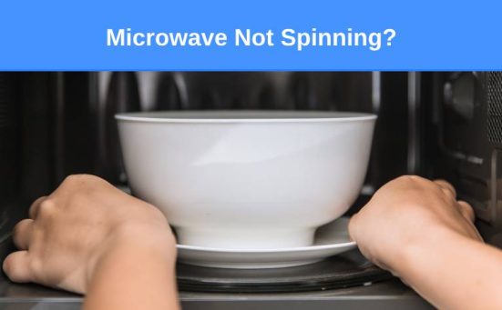 Microwave Not Spinning? (here’s why & what to do)