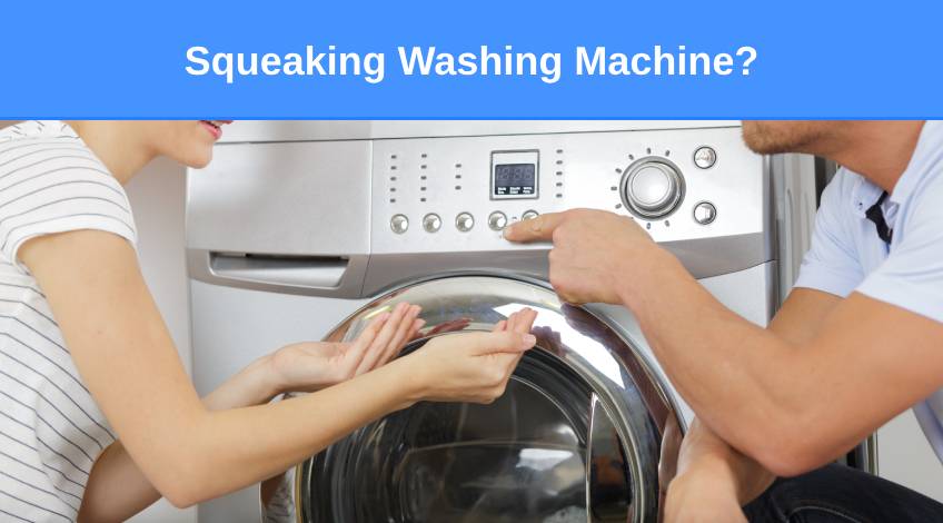 Squeaking Washing Machine (here’s why & what to do)