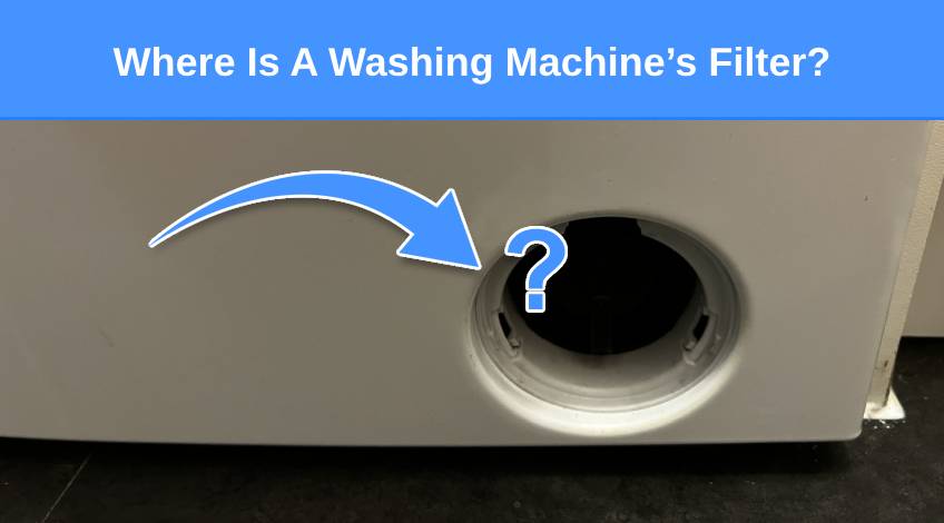 Where Is A Washing Machine’s Filter