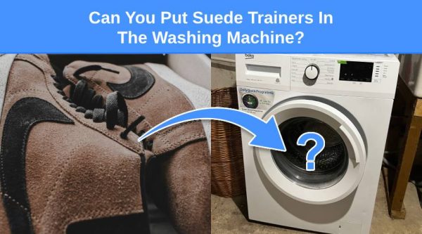 Can You Wash Suede Trainers In The Washing Machine