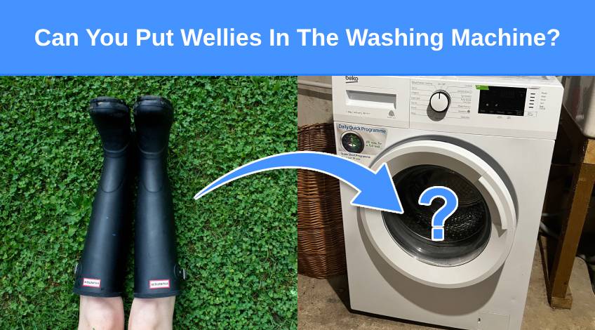Can You Put Wellies In The Washing Machine