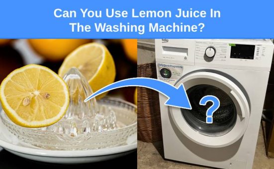 Can You Use Lemon Juice In The Washing Machine?
