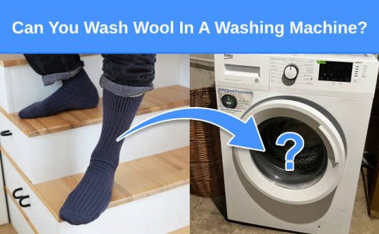 Can You Wash Wool In A Washing Machine?