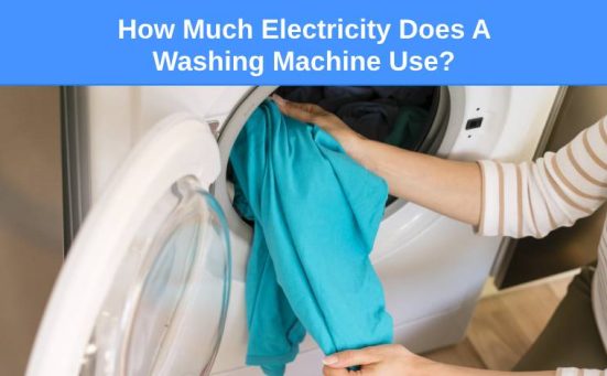 How Much Electricity Does A Washing Machine Use?