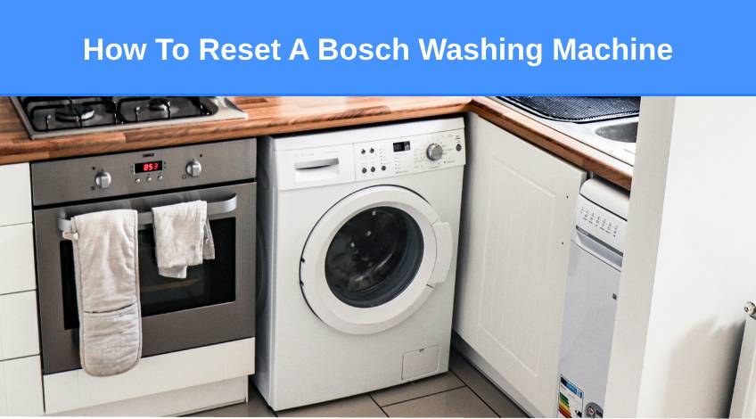 How To Reset A Bosch Washing Machine