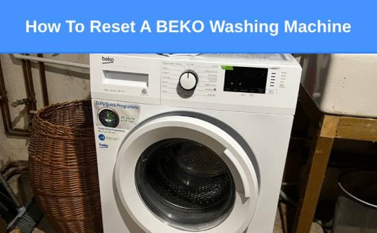 How To Reset A BEKO Washing Machine