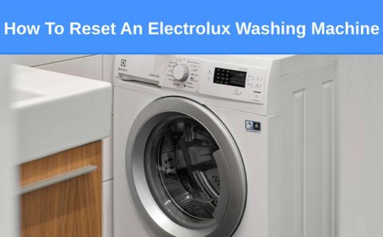 How To Reset An Electrolux Washing Machine