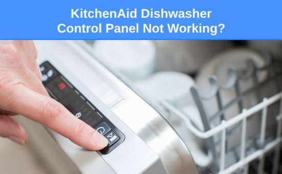 KitchenAid Dishwasher Control Panel Not Working (here’s why & what to do)
