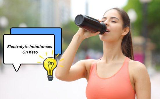 Electrolyte Imbalances On Keto – Everything You Need To Know